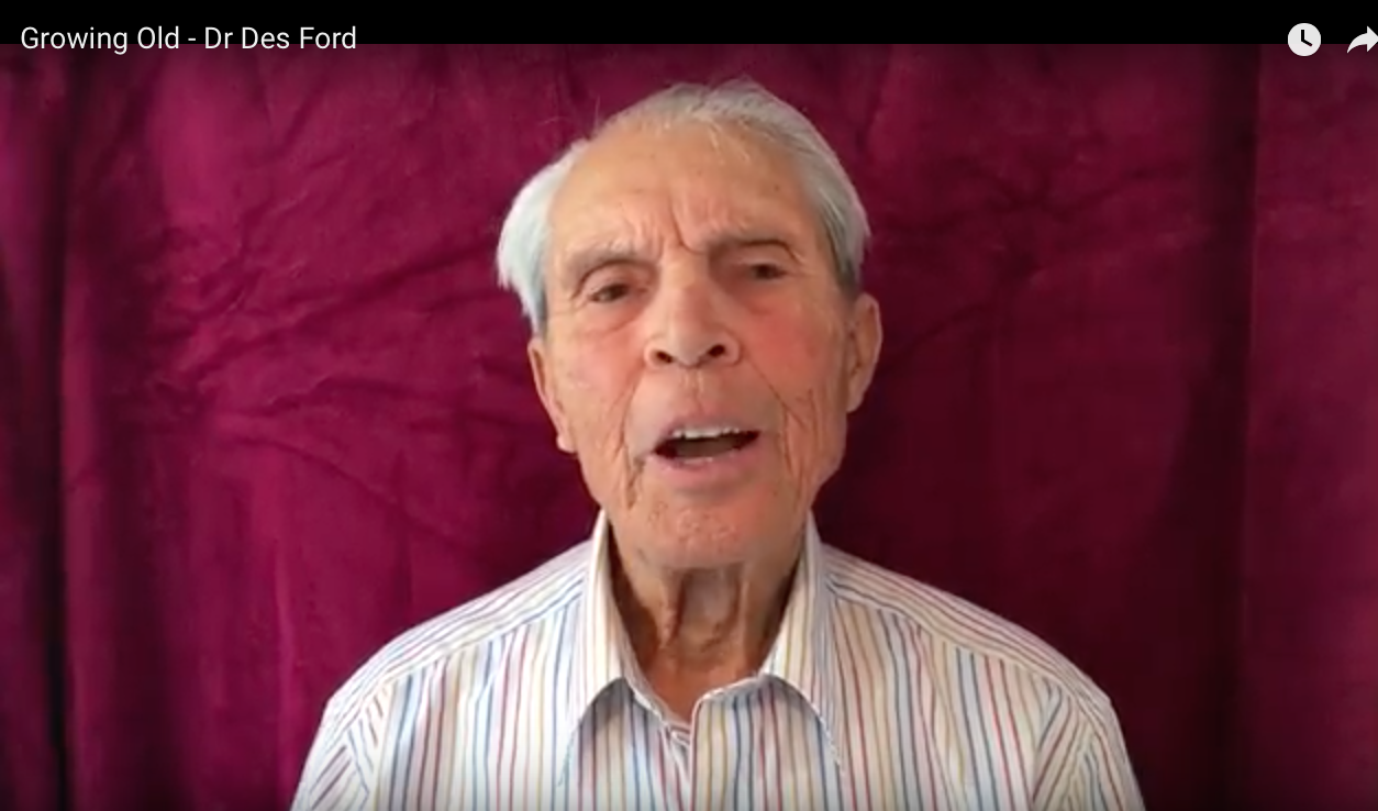 Don't Be Afraid To Grow Old – Dr Des Ford | Good News Unlimited