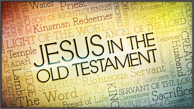 old testament Jesus in the Old Testament