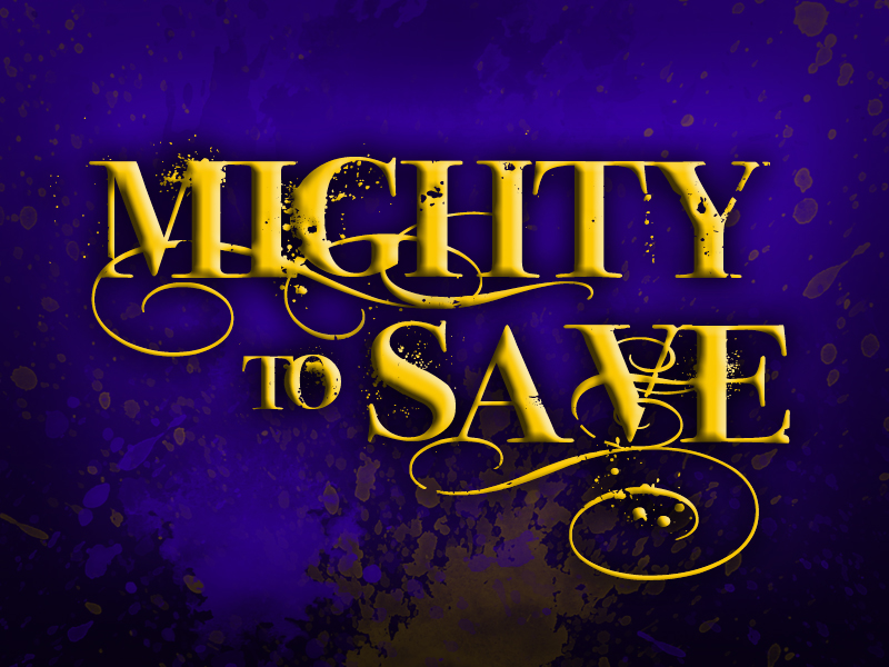 Mighty To Save | Good News Unlimited